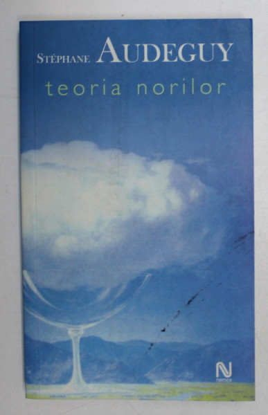 TEORIA NORILOR , roman de STEPHANE AUDEGUY , 2006