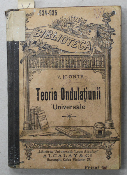 TEORIA ONDULATIUNII UNIVERSALE de VASILE CONTA , INCEPUTUL SEC. XX