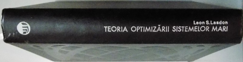 TEORIA OPTIMIZARII SISTEMELOR MARI de LEON S. LASDON , 1975