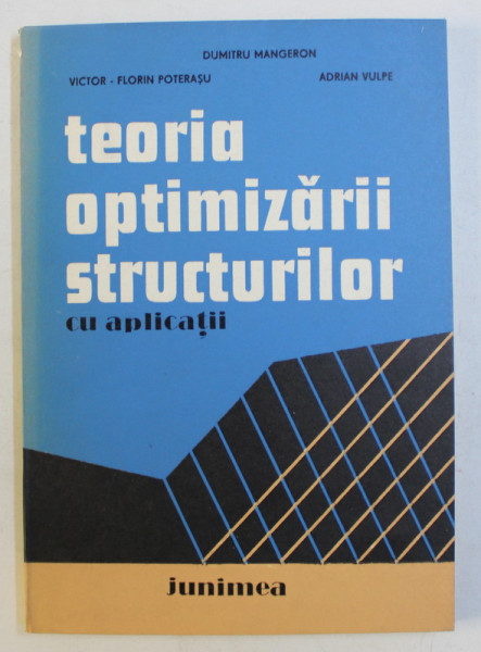 TEORIA OPTIMIZARII STRUCTURILOR CU APLICATII de COLECTIV , 1980