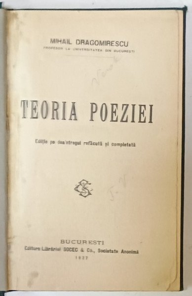 TEORIA POEZIEI de MIHAIL DRGOMIRESCU , 1927, PREZINTA SUBLINIERI SI INSEMNARI