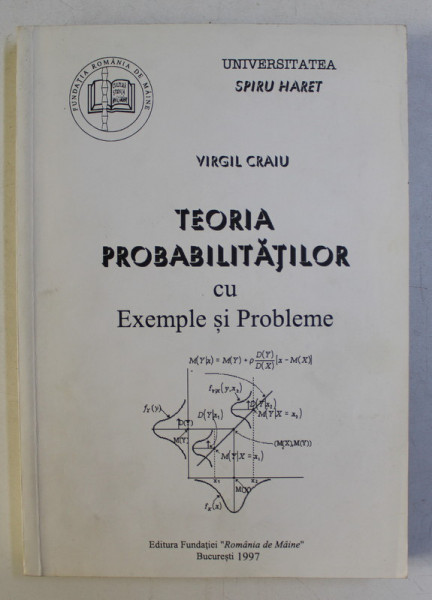 TEORIA PROBABILITATILOR CU EXEMPLE SI PROBLEME de VIRGIL CRAIU , 1997