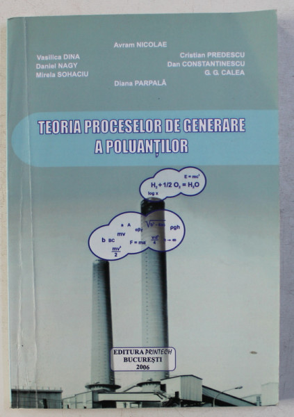 TEORIA PROCESELOR DE GENERARE A POLUANTILOR de AVRAM NICOLAE ...DIANA PARPALA , 2006