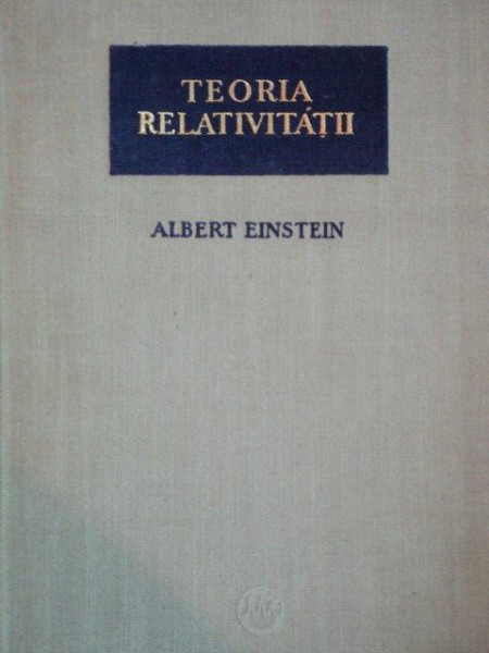 TEORIA RELATIVITATII de  ALBERT EINSTEIN 1957