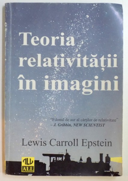 TEORIA RELATIVITATII IN IMAGINI de LEWIS CARROLL EPSTEIN , 1996