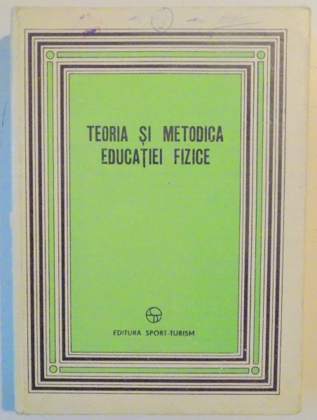 TEORIA SI METODICA EDUCATIEI FIZICE , 1980