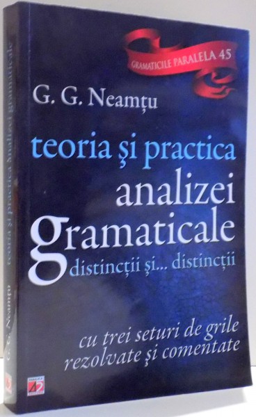 TEORIA SI PRACTICA ANALIZEI GRAMATICALE , DISTINCTII SI...DISTINCTII ED. a - IV - a de G. G. NEAMTU , 2014 *PREZINTA HALOURI DE APA