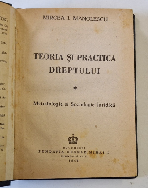 TEORIA SI PRACTICA DREPTULUI de MIRCEA I. MANOLESCU , 1945 * LEGATURA VECHE