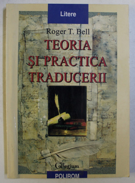 TEORIA SI PRACTICA TRADUCERII de ROGER T. BELL , 2000
