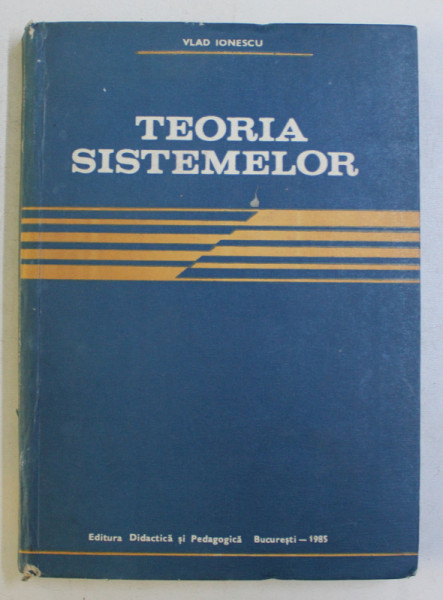 TEORIA SISTEMELOR de VLAD IONESCU , 1985