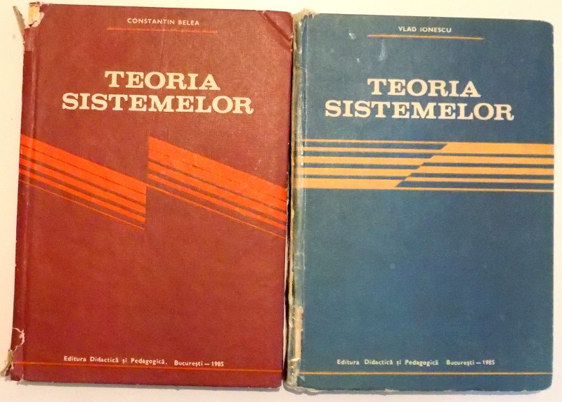 TEORIA SISTEMELOR de VLAD IONESCU de VLAD IONESCU , CONSTANTIN BELEA , VOL I-II , 1985