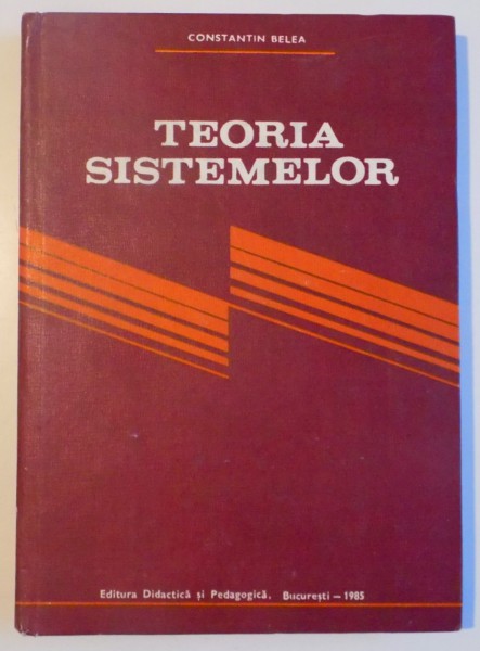 TEORIA SISTEMELOR de CONSTANTIN BELEA VOL 2: SISTEME NELINIARE 1985 * PREZINTA PETE PE BLOCUL DE FILE