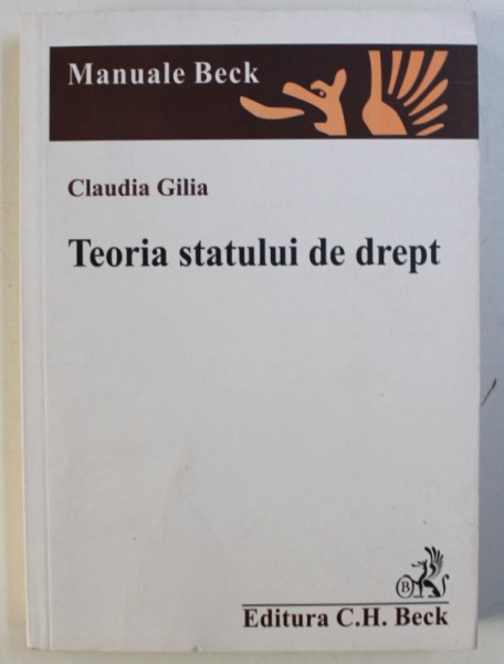 TEORIA STATULUI DE DREPT de CLAUDIA GILIA , 2007