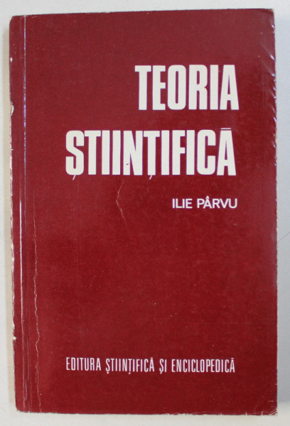 TEORIA STIINTIFICA de ILIE PARVU , 1981