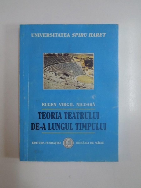 TEORIA TEATRULUI DE-A LUNGUL TIMPULUI de EUGEN VIRGIL NICOARA, 2004