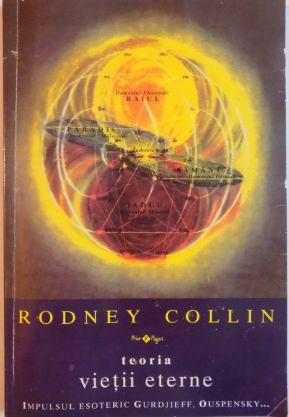 TEORIA VIETII ETERNE de RODNEY COLLIN, 1999