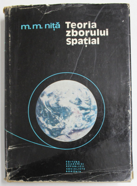 TEORIA ZBORULUI SPATIAL de M.M. NITA ,1973