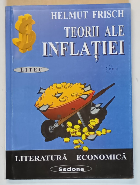 TEORII ALE INFLATIEI de HELMUT FRISCH , LITERATURA ECONOMICA , 1997