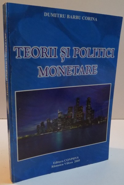 TEORII SI POLITICI MONETARE , 2005
