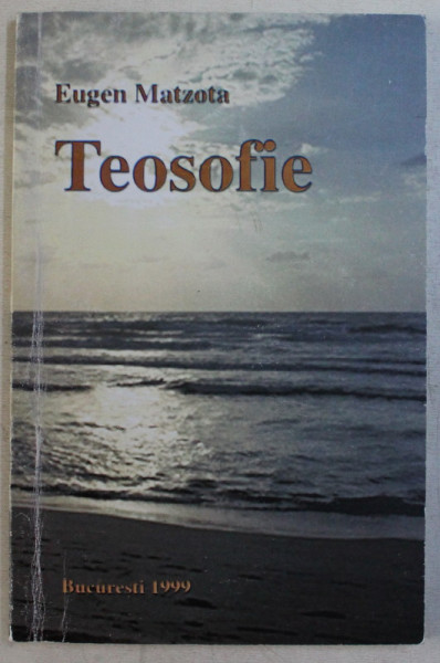 TEOSOFIE de EUGEN MATZOTA , 1999