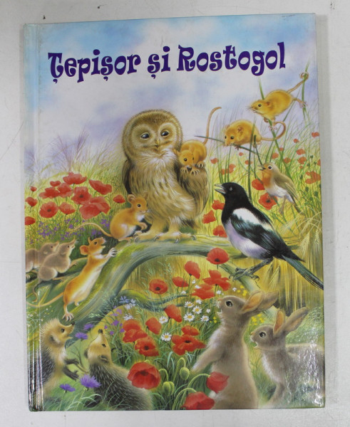 TEPISOR SI ROSTOGOL de CATHERINE SALEMBER , ilustratii de PHILIPPE SALEMBIER , 2001