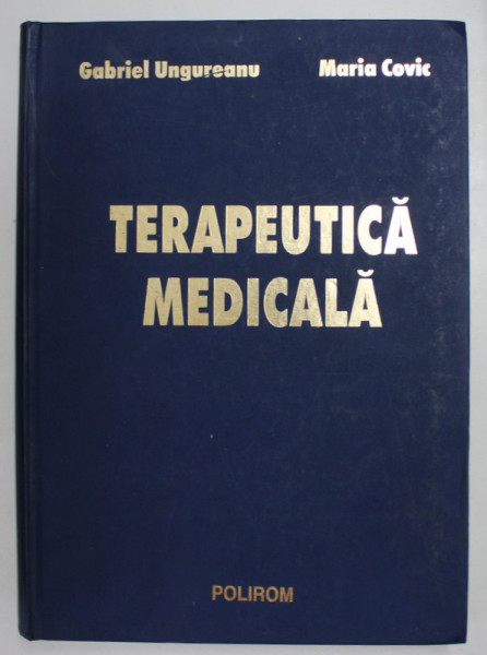 TERAPEUTICA MEDICALA de GABRIEL UNGUREANU si MARIA COVIC , 2000