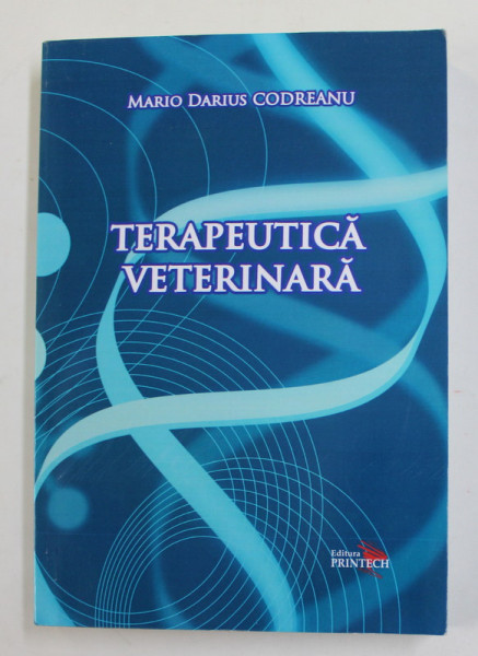 TERAPEUTICA VETERINARA de MARIO DARIUS CODREANU , 2014