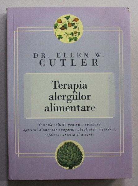 TERAPIA ALERGIILOR ALIMENTARE de DR. ELLEN W. CUTLER , 2013