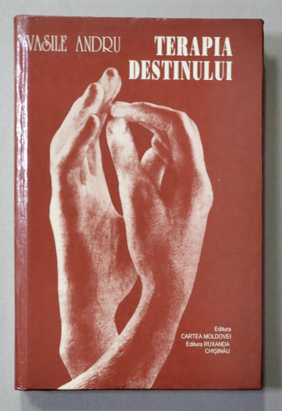 TERAPIA DESTINULUI de VASILE ANDRU , 1997 , DEDICATIE *