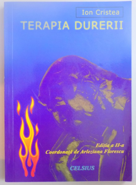 TERAPIA DURERII , EDITIA A II A de ION CRISTEA , 2006