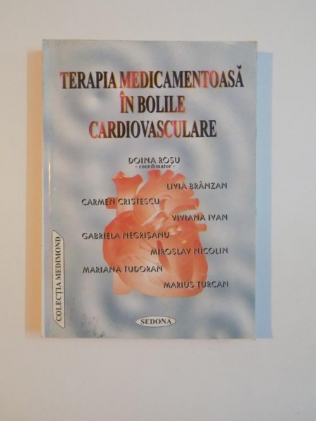 TERAPIA MEDICAMENTOASA IN BOLILE CARDIOVASCULARE de DOINA ROSU , GABRIELA NEGRISANU , MARIUS TURCAN , 1997