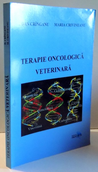 TERAPIE ONCOLOGICA VETERINARA de DAN CRINGANU si MARIA CRIVINEANU , 2009