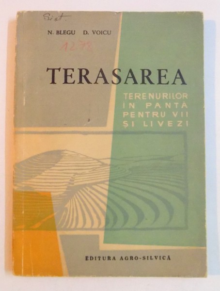 TERASAREA TERENURILOR IN PANTA PENTRU VII SI LIVEZI de N. BLEGU SI D. VOICU , 1963