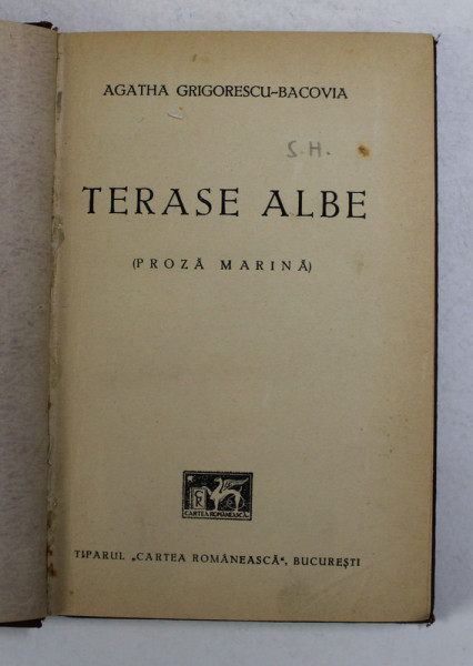 TERASE ALBE ( PROZA MARINA ) de AGATHA GRIGORESCU - BACOVIA , 1938