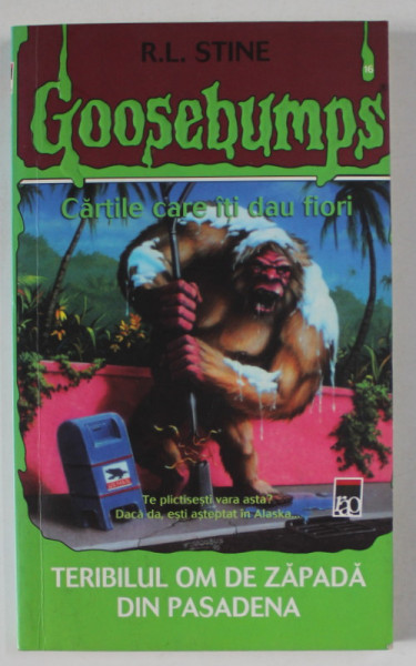 TERIBILUL OM DE ZAPADA DIN PASADENA  , SERIA ' GOOSEBUMPS ' , CARTILE CARE ITI DAU FIORI de R.L. STINE , 2007