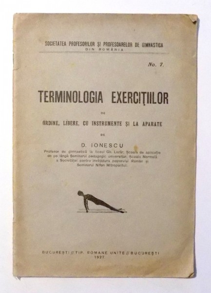 TERMINOLOGIA EXERCITIILOR DE ORDINE, LIBERE , CU INSTRUMENTE SI LA APARATE de D. IONESCU , 1927