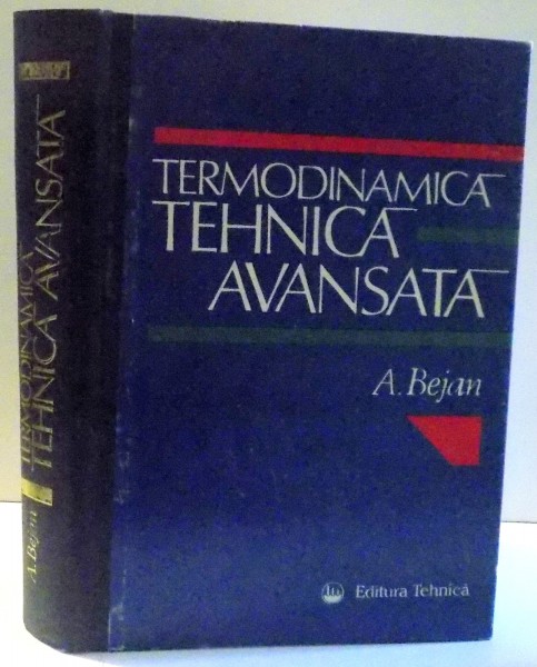 TERMODINAMICA, TEHNICA AVANSATA de A. BEJAN , 1996