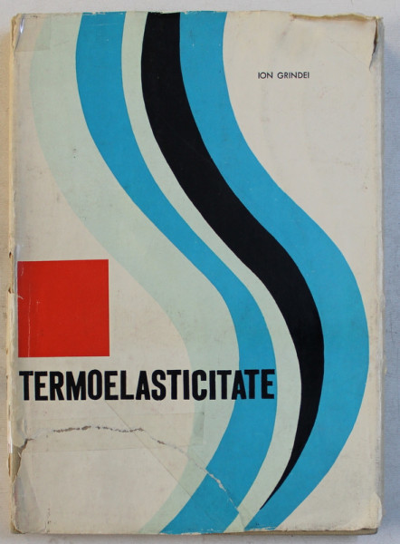 TERMOELASTICITATE de ION GRINDEI , 1967