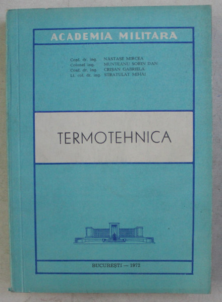 TERMOTEHNICA de NASTASE MIRCEA ... STRATULAT MIHAI , 1972 *LIPSA O FILA DIN CUPRINS