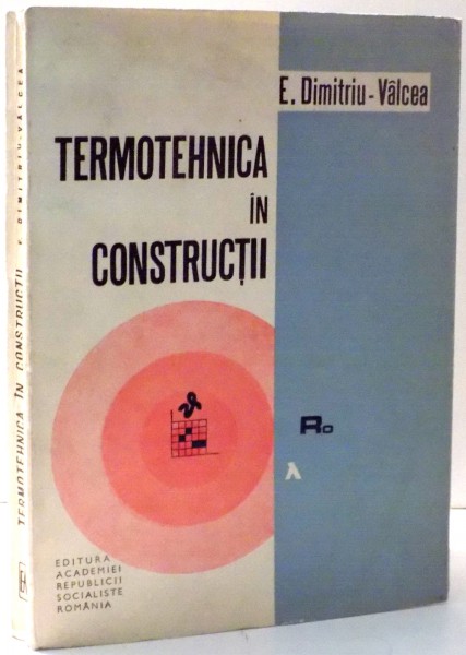 TERMOTEHNICA IN CONSTRUCTII de E. DIMITRIU-VALCEA , 1970
