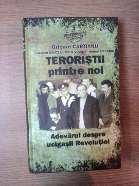 TERORISTII PRINTRE NOI de GRIGORE CARTIANU , 2011