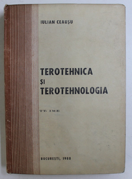 TEROTEHNICA SI TEROTEHNOLOGIA de IULIAN CEASU , 1988