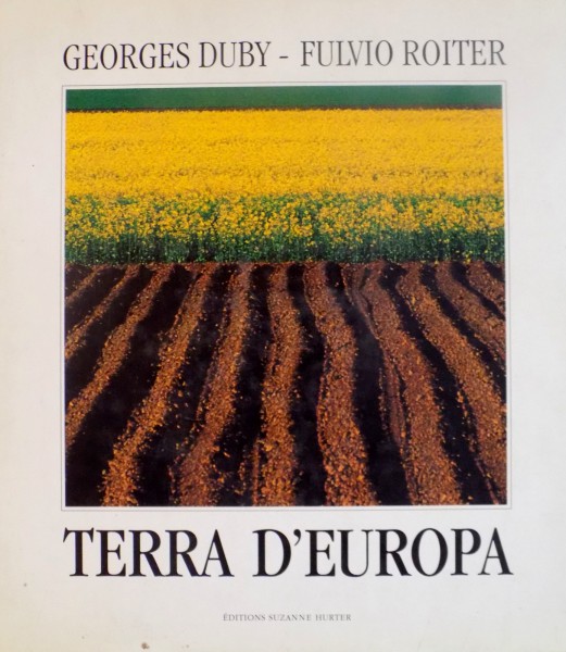 TERRA D`EUROPA de GEORGES DUBY - FULVIO ROITER, 1992
