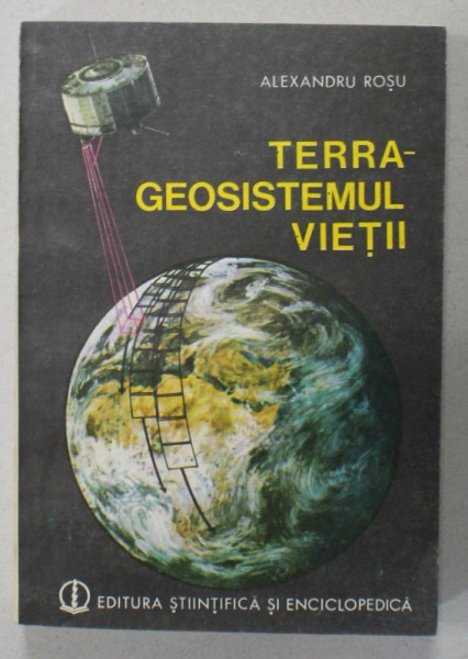 TERRA - ECOSISTEMUL VIETII de ALEXANDRU ROSU , 1987