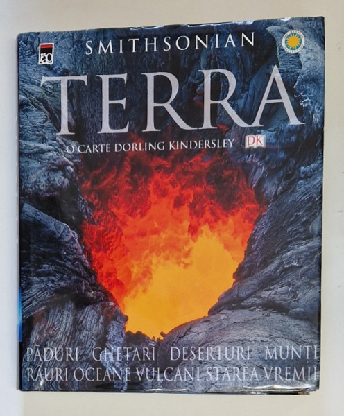 TERRA, ENCICLOPEDIA COMPLETA A PLANETEI NOASTRE, PADURI, GHETARI, DESERTURI, MUNTI, RAURI, OCEANE, VULCANI, STAREA VREMII, O CARTE DORLING KINDERSLEY de SMITH SONIAN, 2006 * MICI DEFECTE