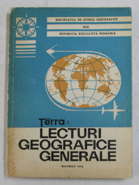 TERRA - LECTURI GEOGRAFICE GENERALE , 1975