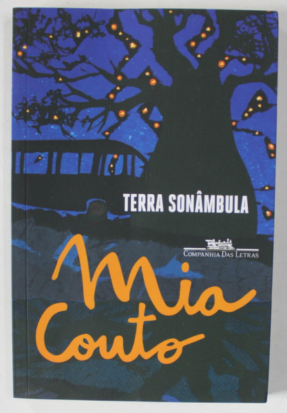 TERRA SONAMBULA de MIA COUTO , 2007 , EDITIE IN LIMBA PORTUGHEZA