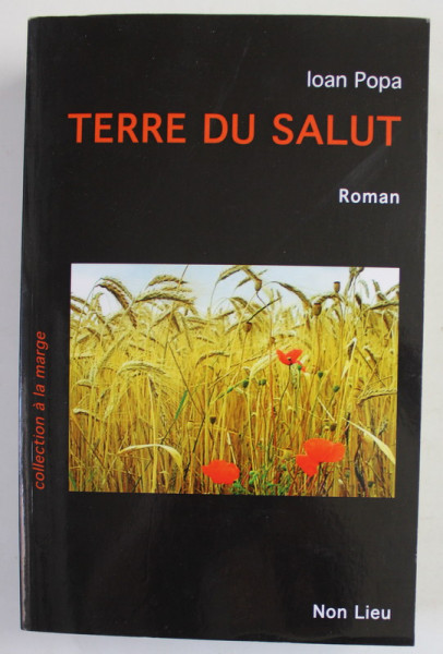 TERRE DU SALUT par IOAN POPA , 2019