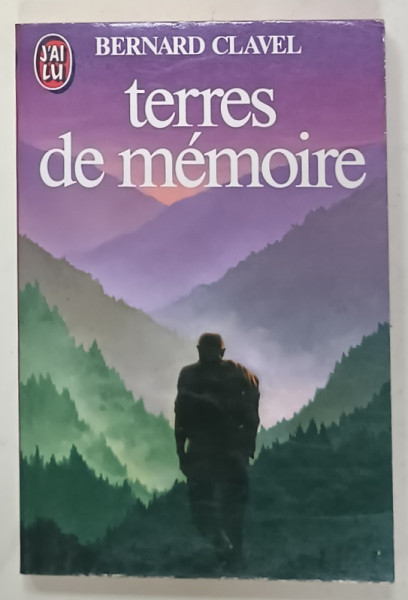 TERRES DE MEMOIRE par BERNARD CLAVEL , 1984