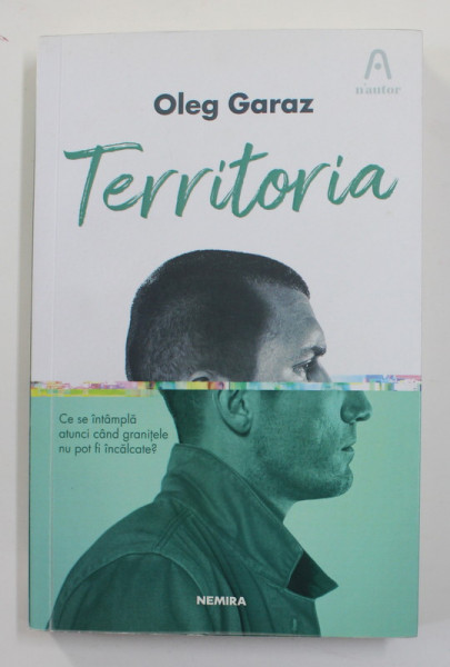 TERRITORIA de OLEG GARAZ , 2018 , DEDICATIE *